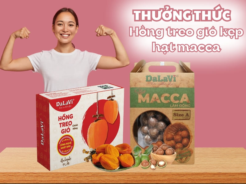 Ăn hồng treo gió kẹp hạt macca - Cách thưởng thức dinh dưỡng